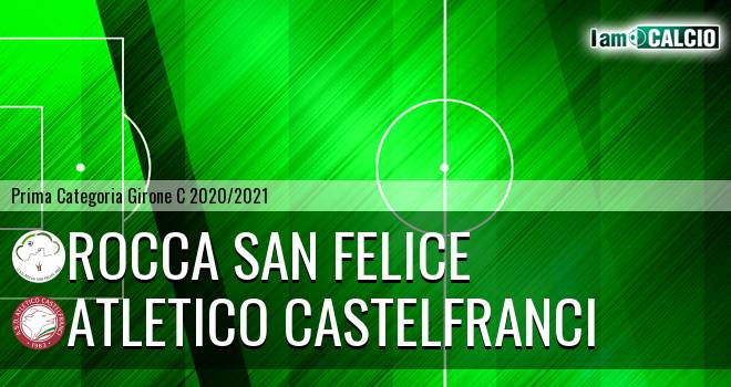 Rocca San Felice - Atletico Castelfranci