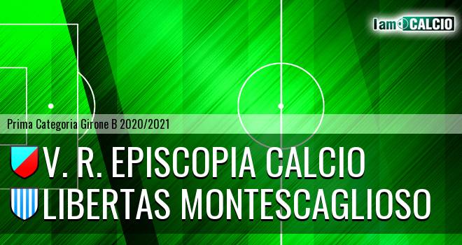 V. R. Episcopia Calcio - Libertas Montescaglioso