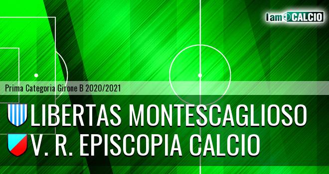 Libertas Montescaglioso - V. R. Episcopia Calcio