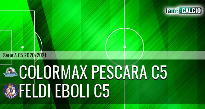 Colormax Pescara C5 - Feldi Eboli C5