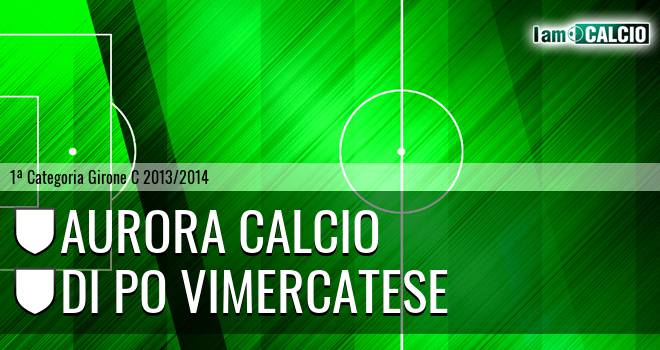 Aurora Calcio - Di Po Vimercatese