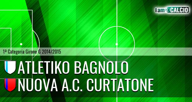 Atletiko Bagnolo - Nuova A.C. Curtatone