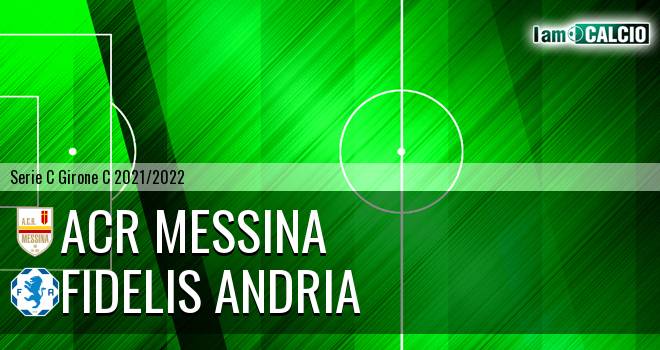 ACR Messina - Fidelis Andria