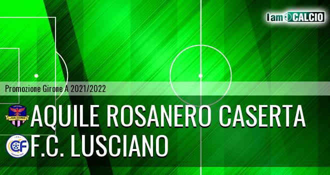 Aquile Rosanero Caserta - F.C. Lusciano