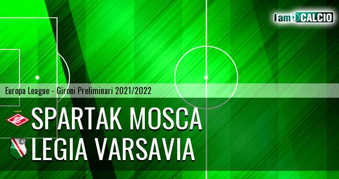 Spartak Mosca - Legia Varsavia