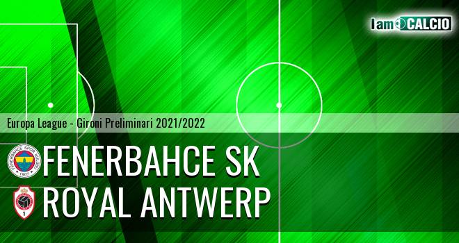 Fenerbahce SK - Royal Antwerp
