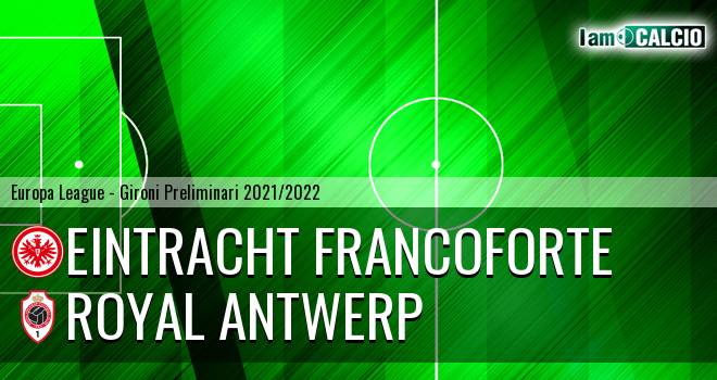 Eintracht Francoforte - Royal Antwerp