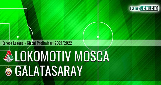 Lokomotiv Mosca - Galatasaray