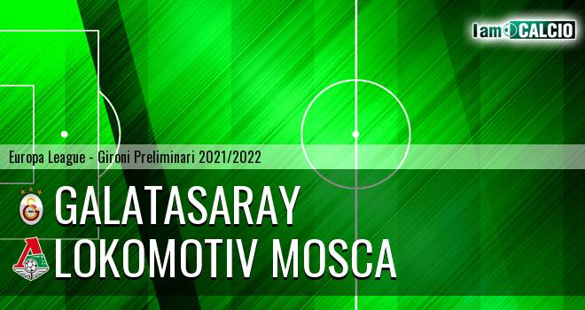 Galatasaray - Lokomotiv Mosca