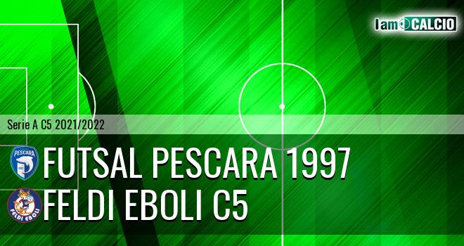 Futsal Pescara 1997 - Feldi Eboli C5