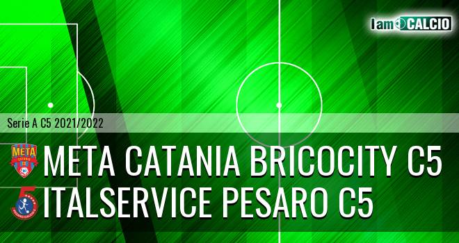 Meta Catania Bricocity C5 - Italservice Pesaro C5