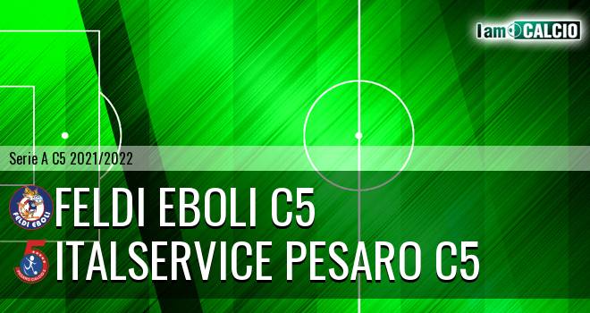 Feldi Eboli C5 - Italservice Pesaro C5