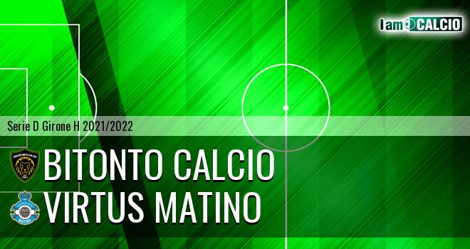 Bitonto Calcio - Virtus Matino