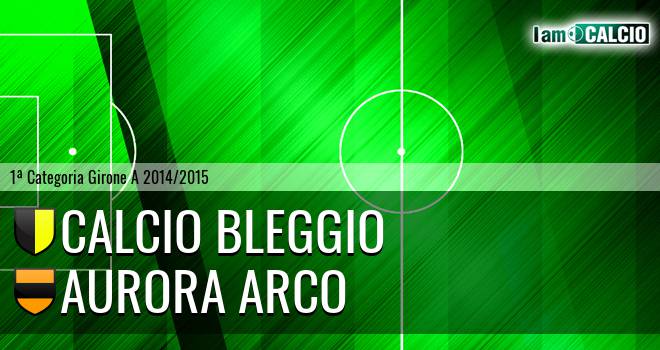 Calcio Bleggio - Aurora Arco