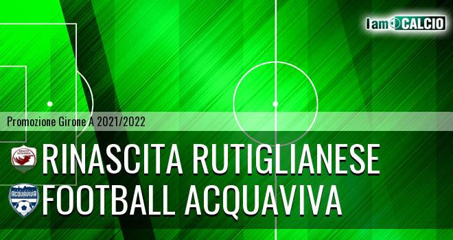 Rinascita Rutiglianese - Football Acquaviva