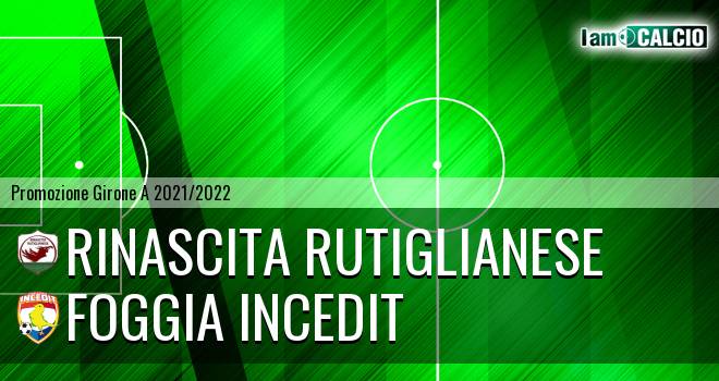 Rinascita Rutiglianese - Foggia Incedit