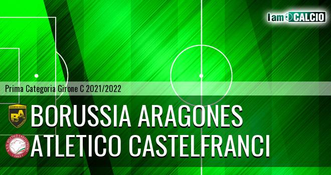 Borussia Aragones - Atletico Castelfranci