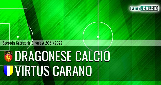 Dragonese Calcio - Virtus Carano