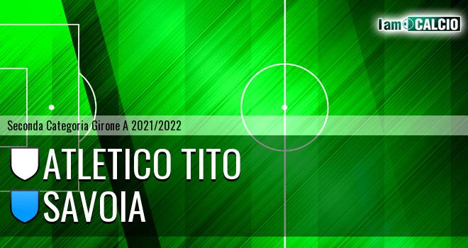 Atletico Tito - Savoia