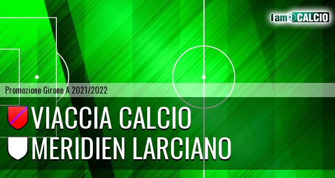 Viaccia Calcio - Meridien Larciano