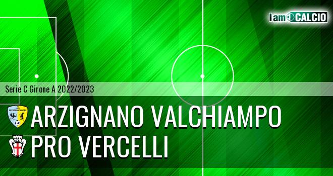 Arzignano Valchiampo - Pro Vercelli