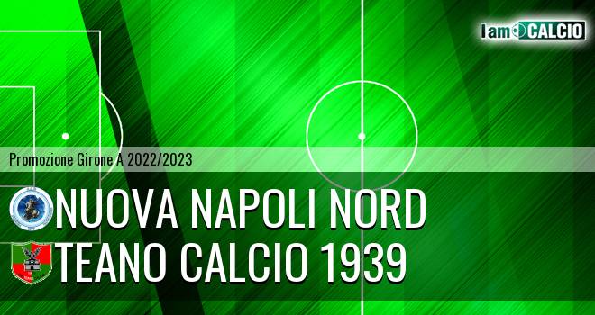 Nuova Napoli Nord - Teano Calcio 1939