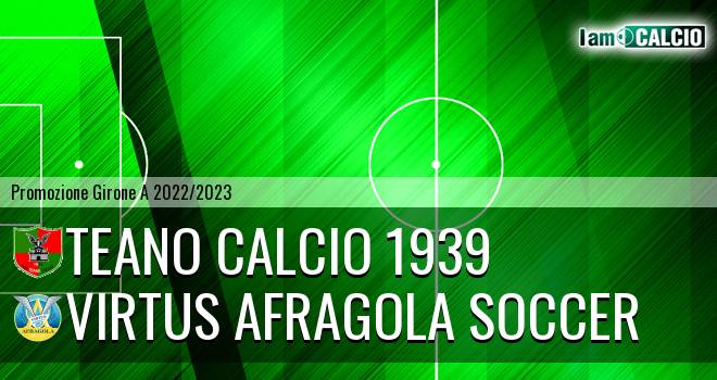 Teano Calcio 1939 - Virtus Afragola Soccer