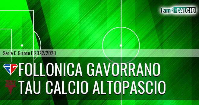 Follonica Gavorrano - Tau Calcio Altopascio
