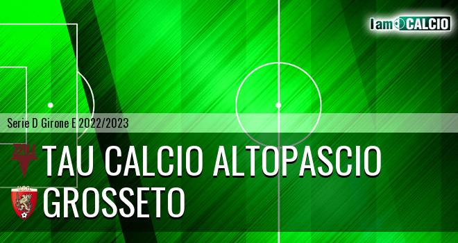 Tau Calcio Altopascio - Grosseto