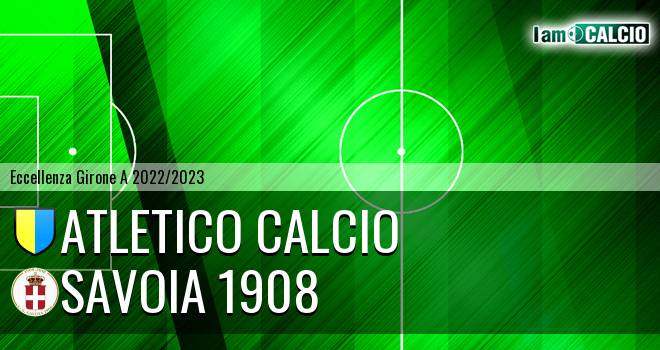 Atletico Calcio - Savoia 1908 SSD