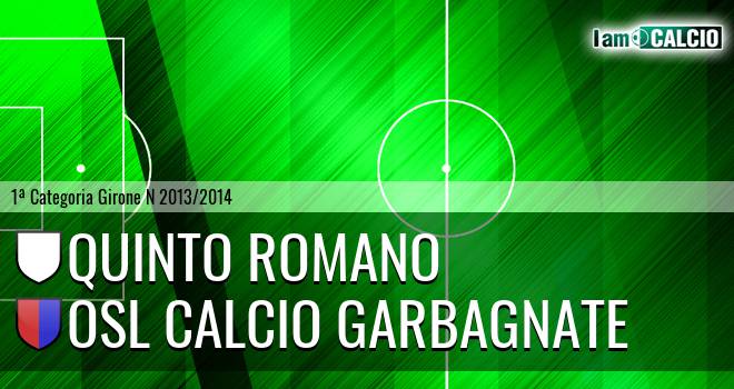 Quinto Romano - Osl calcio Garbagnate