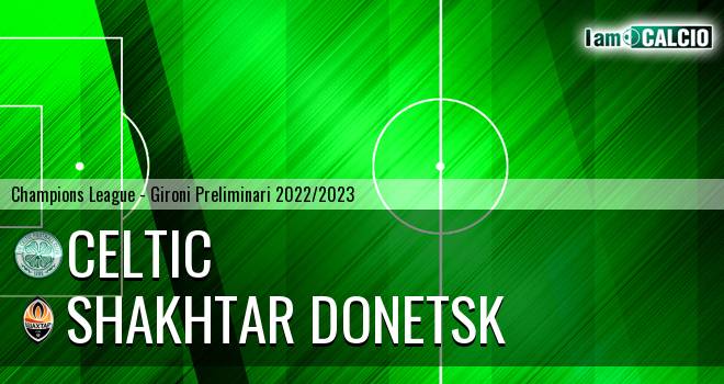 Celtic - Shakhtar Donetsk