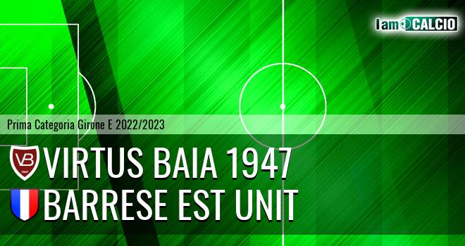 Virtus Baia 1947 - Barrese Est Unit