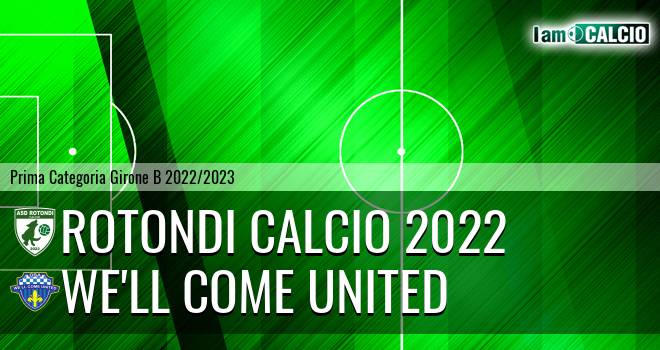 Rotondi Calcio 2022 - We'll Come United