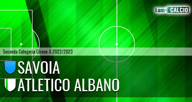 Savoia - Atletico Albano