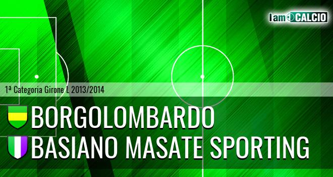 Borgolombardo - Basiano Masate Sporting