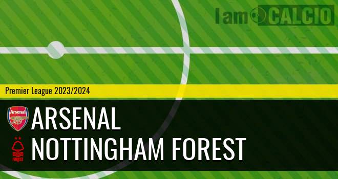 Arsenal - Nottingham Forest