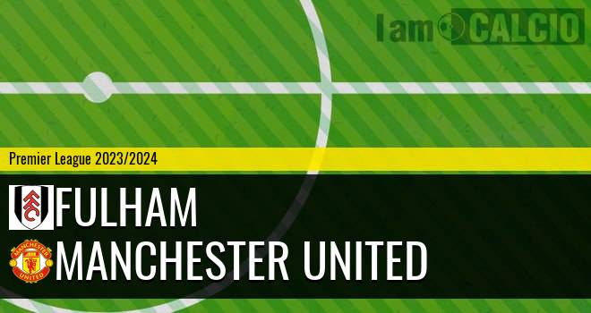 Fulham - Manchester United