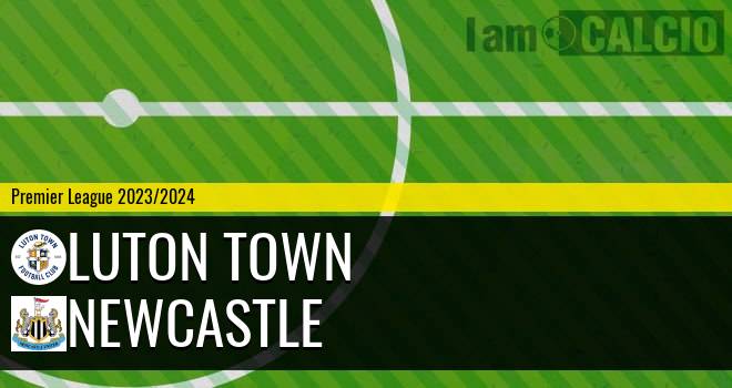 Luton Town - Newcastle