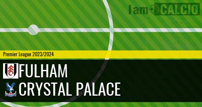 Fulham - Crystal Palace