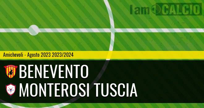 Benevento - Monterosi Tuscia 1-1. Cronaca Diretta 12/08/2023