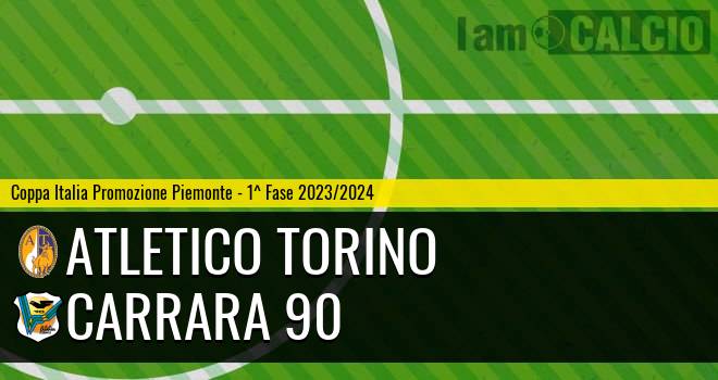 Atletico Torino - Carrara 90