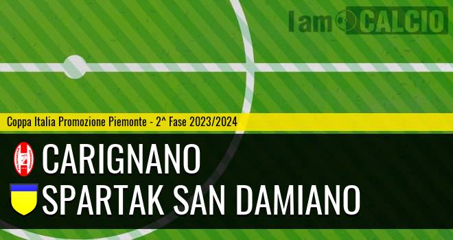 Carignano - Spartak San Damiano