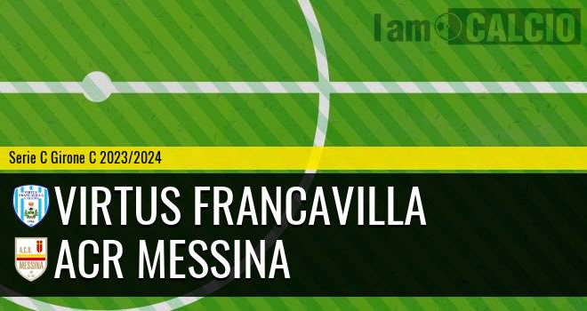 Virtus Francavilla - Messina