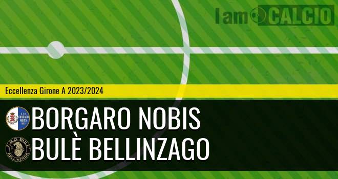 Borgaro Nobis - Bulè Bellinzago