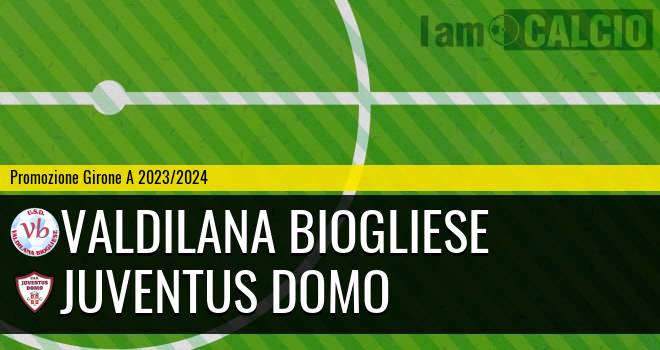 Valdilana Biogliese - Juventus Domo