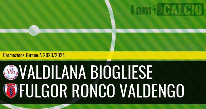Valdilana Biogliese - Fulgor Ronco Valdengo