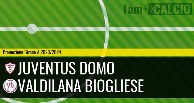 Juventus Domo - Valdilana Biogliese