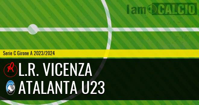 L.R. Vicenza - Atalanta U23