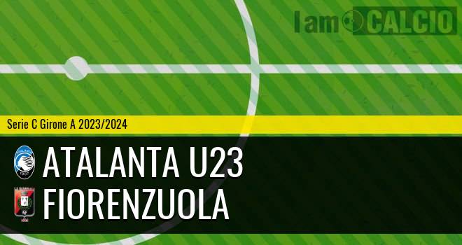 Atalanta U23 - Fiorenzuola